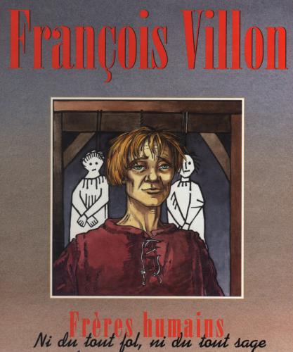 François Villon, ni du tout fol ni du tout sage
